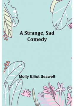 A Strange, Sad Comedy