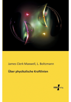 Über physikalische Kraftlinien