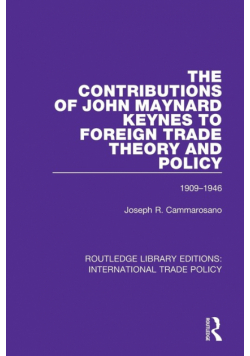 The Contributions of John Maynard Keynes to Foreign Trade Theory and Policy, 1909-1946