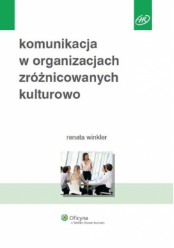 Komunikacja w organizacjach zróżnicowanych kulturowo