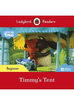 Ladybird Readers Beginner Level Timmy Time Timmy's Tent