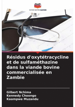 Résidus d'oxytétracycline et de sulfaméthazine dans la viande bovine commercialisée en Zambie