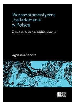 Wczesnoromantyczna balladomania w Polsce