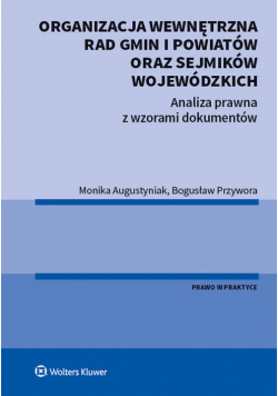 Organizacja wewnętrzna rad gmin i powiatów oraz sejmików wojewódzkich
