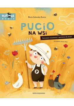 Pucio na wsi. Ćwiczenia rozumienia i mówienia...