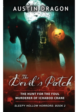 The Devil's Patch (Sleepy Hollow Horrors, Book 2)