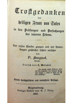 Trostgedanken des heiligen Franz von Sales 1887 r. / Reistesubungen vom heiligen Franz v Sales 1881 r. /  Der geiftliche Fuhrer formmer Seelen 1884 r., / Vier Bucher von der Nachahmung Jesu Christi 1837 r.