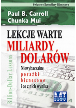 Lekcje warte miliardy dolarów: Niewybaczalne porażki biznesowe i co z nich wynika