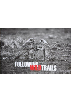 Following Wild Trails Tomasz Gudzowaty