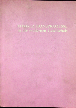 Integrationsprozesse in der modernen Gesellschaft