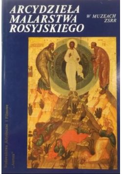 Arcydzieła malarstwa rosyjskiego