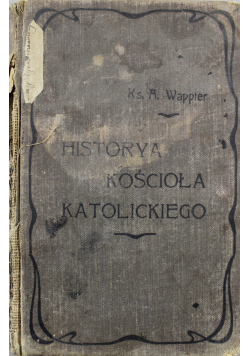Historya Kościoła Katolickiego 1905 r.