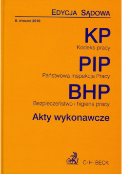 Kodeks pracy Państwowa Inspekcja Pracy Bezpieczeństwo i higiena pracy: Akty wykonawcze
