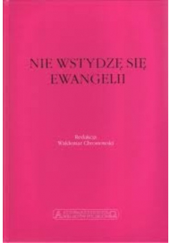 Nie wstydzę się Ewangelii