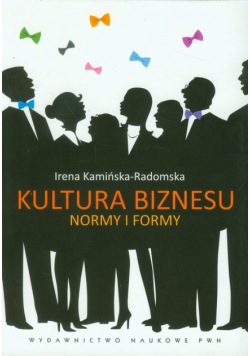 Kultura biznesu Normy i formy
