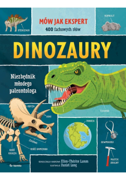 Dinozaury. Niezbędnik młodego paleontologa