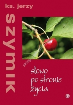 Słowo po stronie życia
