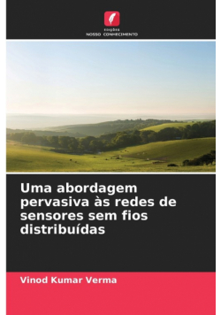 Uma abordagem pervasiva às redes de sensores sem fios distribuídas