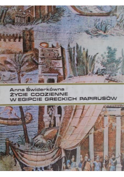 Życie codzienne  w Egipcie greckich papirusów