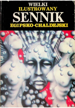 Wielki ilustrowany sennik Egipsko - Chaldejski
