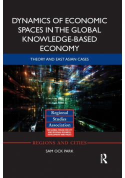 Dynamics of Economic Spaces in the Global Knowledge-based Economy