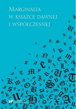 Marginalia w książce dawnej i współczesnej