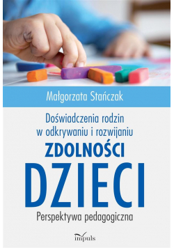 Doświadczenia rodzin w odkrywaniu i rozwijaniu...