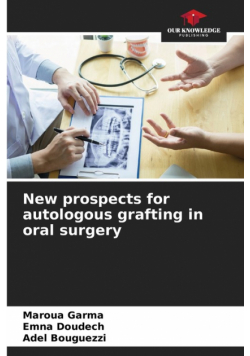 New prospects for autologous grafting in oral surgery