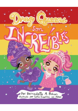 Drag Queens Son Increibles
