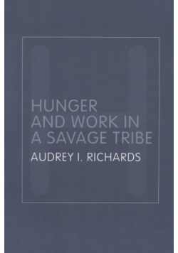 Hunger and Work in a Savage Tribe