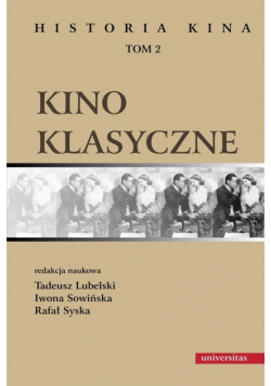 Lubelski Tadeusz, Sowińska Iwona, Syska Rafał (red.) - Kino klasyczne t.2