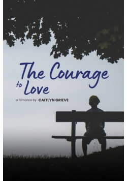 The Courage to Love