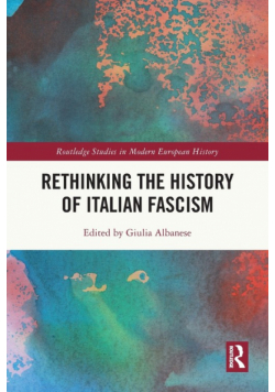 Rethinking the History of Italian Fascism