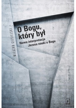 O Bogu który był plus autograf Ciesielskiego