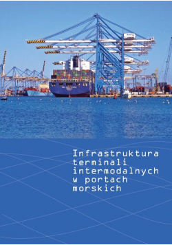 Infrastruktura terminali intermodalnych w portach morskich