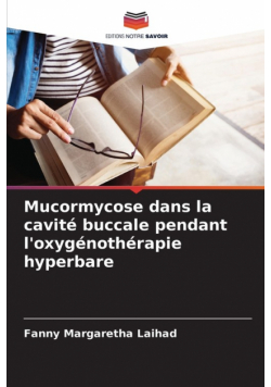 Mucormycose dans la cavité buccale pendant l'oxygénothérapie hyperbare