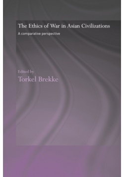 The Ethics of War in Asian Civilizations