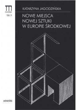 Nowe miejsca nowej sztuki w Europie Środkowej