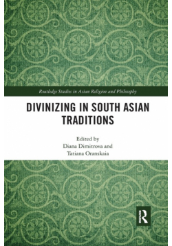 Divinizing in South Asian Traditions