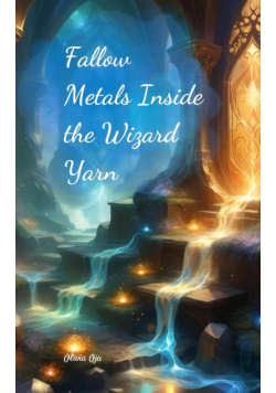 Fallow Metals Inside the Wizard Yarn