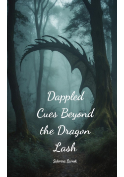 Dappled Cues Beyond the Dragon Lash