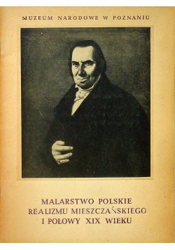 Malarstwo polskie realizmu mieszczańskiego i połowy XIX wieku