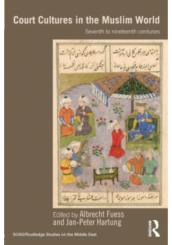 Court Cultures in the Muslim World