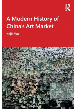 A Modern History of China's Art Market