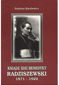 Ksiądz Idzi Benedykt Radziszewski 1871 1922