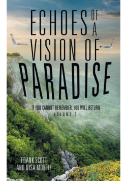 Echoes of a Vision of Paradise