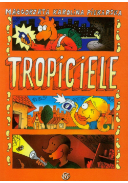 Piekarska Małgorzata Karolina - Tropiciele