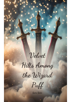 Velvet Hilts Among the Wizard Puff