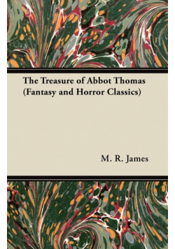 The Treasure of Abbot Thomas (Fantasy and Horror Classics)