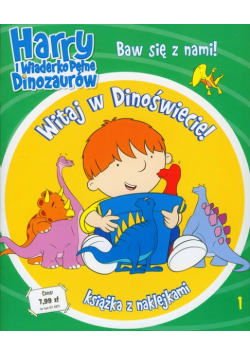 Harry i wiaderko pełne dinozaurów 1 Witaj w Dinoświecie